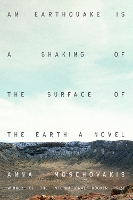 An Earthquake is A Shaking of the Surface of the Earth: A Novel (Paperback)