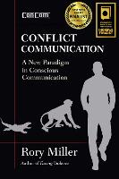Conflict Communication: A New Paradigm in Conscious Communication (Paperback)