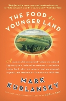 The Food of a Younger Land: A portrait of American food from the lost WPA files (Paperback)