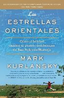 Las Estrellas Orientales: Como el beisbol cambio el pueblo dominicano de San Pedro deMacoris (Paperback)