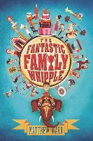 The Fantastic Family Whipple - The Fantastic Family Whipple 1 (Paperback)