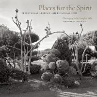 Places for the Spirit: Traditional African American Gardens (Hardback)
