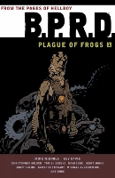 B.p.r.d: Plague Of Frogs Volume 1 (Paperback)
