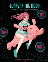 Bunny In The Moon: The Art Of Tara Mcpherson Volume 3 (Hardback)