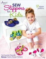 Sew Slippers for Kids: 8 Slipper Patterns (Paperback)