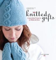 Interweave Presents Knitted Gifts: Irresistible Projects to Make and Give (Paperback)