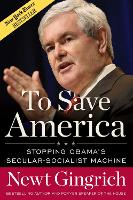 To Save America: Stopping Obama's Secular-Socialist Machine (Hardback)