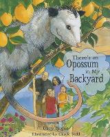 There's an Opossum in My Backyard (Hardback)