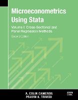 Microeconometrics Using Stata, Second Edition, Volume I: Cross-Sectional and Panel Regression Models (Paperback)