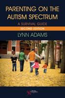 Parenting on the Autism Spectrum: A Survival Guide (Paperback)