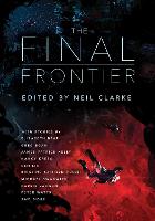 The Final Frontier: Stories of Exploring Space, Colonizing the Universe, and First Contact (Paperback)