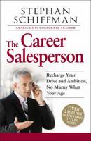 The Career Salesperson: Recharge Your Drive and Ambition, No Matter What Your Age (Paperback)