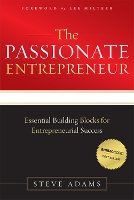 The Passionate Entrepreneur: Essential Building Blocks for Entrepreneurial Success (Paperback)