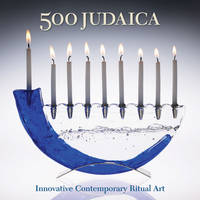 500 Judaica: Innovative Contemporary Ritual Art - 500 Series (Paperback)