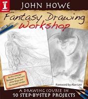 Fantasy Drawing Workshop: A Drawing Course in 10 Step-by-Step Projects (Paperback)