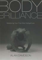 Body Brilliance: Mastering Your Five Vital Intelligences (Hardback)