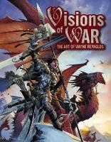 Visions of WAR: The Art of Wayne Reynolds (Hardback)