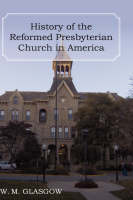 History of the Reformed Presbyterian Church in America