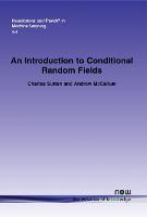 An Introduction to Conditional Random Fields - Foundations and Trends (R) in Machine Learning (Paperback)