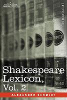 Shakespeare Lexicon, Vol. 2 (Paperback)