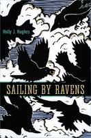 Sailing by Ravens - UAP - The Alaska Literary Series (Paperback)
