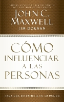 Cómo influenciar a las personas: Haga una diferencia en su mundo (Paperback)