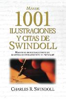 Mas de 1001 ilustraciones y citas de Swindoll: Maneras sobresalientes de martillar eficazmente su mensaje (Paperback)