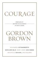 Courage: Portraits of Bravery in the Service of Great Causes (Paperback)