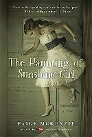 The Haunting of Sunshine Girl: Book One (Hardback)