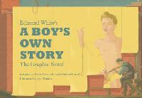 Edmund White's A Boy's Own Story: The Graphic Novel (Hardback)
