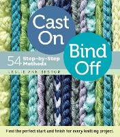 Cast On, Bind Off: 54 Step-by-Step Methods (Spiral bound)
