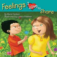 Feelings I Love to Share - I Love To... (Paperback)