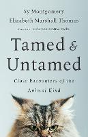 Tamed and Untamed: Close Encounters of the Animal Kind (Paperback)
