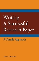 Writing a Successful Research Paper: A Simple Approach (Paperback)