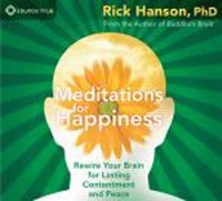 Meditations for Happiness: Rewire Your Brain for Lasting Contentment and Peace (CD-Audio)