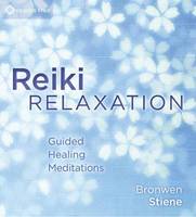 Reiki Relaxation: Guided Healing Meditations (CD-Audio)