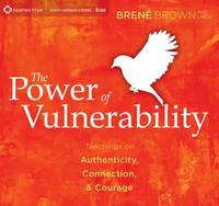 Power of Vulnerability: Teachings on Authenticity, Connection and Courage (CD-Audio)