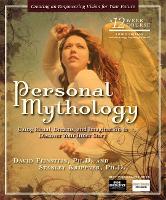 Personal Mythology: Using Ritual, Dreams and Imagination to Discover Your Inner Story (Paperback)