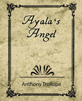 Ayala's Angel - Trollope (Paperback)