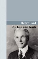 My Life and Work (Paperback)