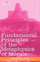 Fundamental Principles of the Metaphysics of Morals (Paperback)