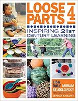 Loose Parts 4: Inspiring 21st Century Learning (Paperback)