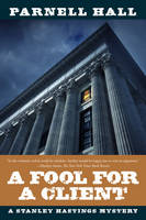 A Fool for a Client: A Stanley Hastings Mystery - Stanley Hastings Mysteries (Hardback)