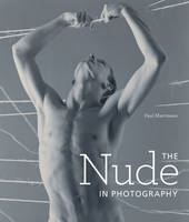 The Nude in Photography - Getty Publications – (Yale) (Hardback)