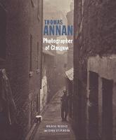 Thomas Annan - Photographer of Glasgow (Hardback)