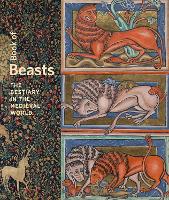 Book of Beasts - The Bestiary in the Medieval World (Hardback)