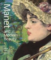 Manet and Modern Beauty - The Artist's Last Years