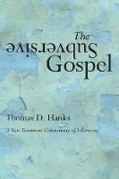 The Subversive Gospel: A New Testament Commentary of Liberation (Paperback)