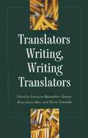 Translators Writing, Writing Translators - Translation Studies (Hardback)