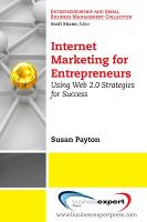 Internet Marketing for Entrepreneurs: Using Web 2.0 Strategies for Success (Paperback)